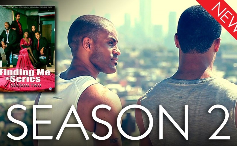 Finding Me: The Series Season 2 – Now&nbsp;Available!