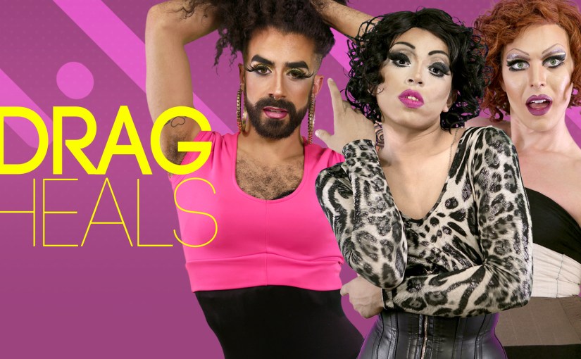 Pride Month Spotlight: Drag&nbsp;Heals