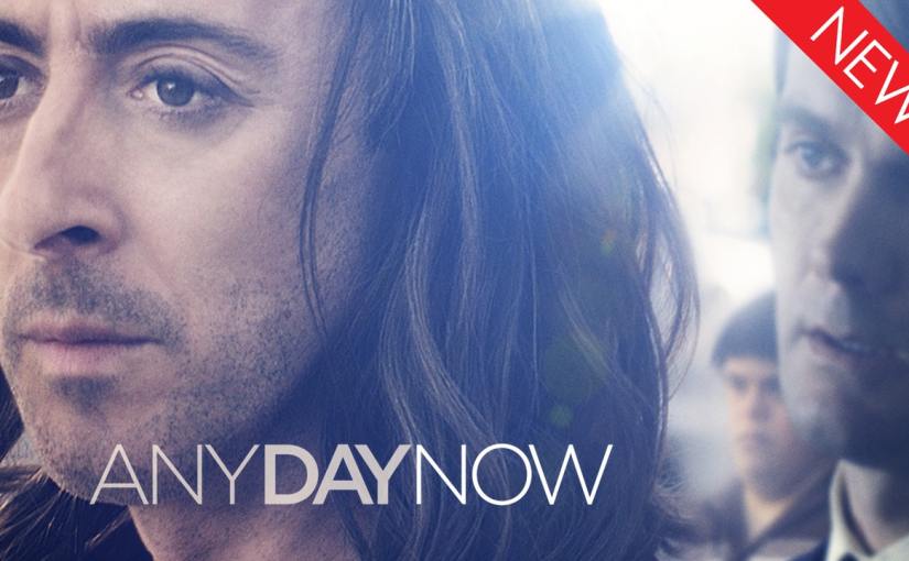 Alan Cumming and Garret Dillahunt fight for their right to be parents in the acclaimed drama Any Day Now
