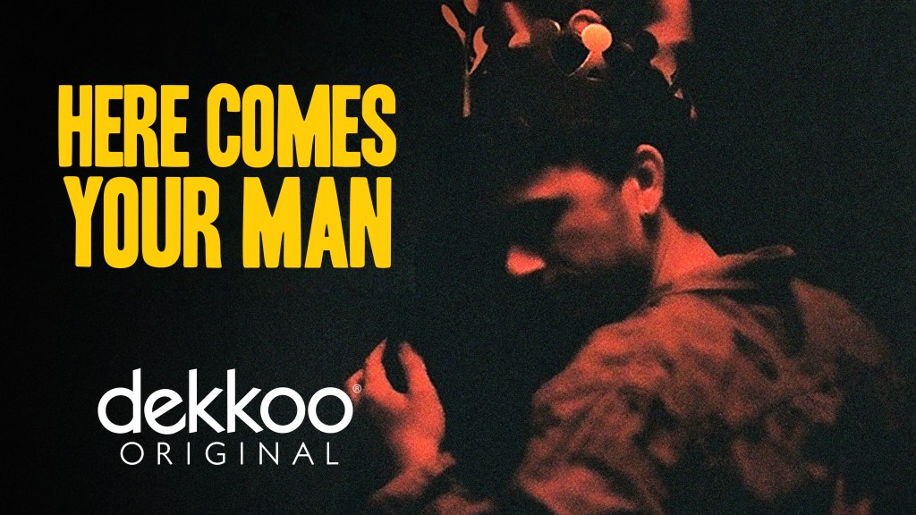 Here’s Your First Look at the New Dekkoo Original Series HERE COMES YOUR&nbsp;MAN