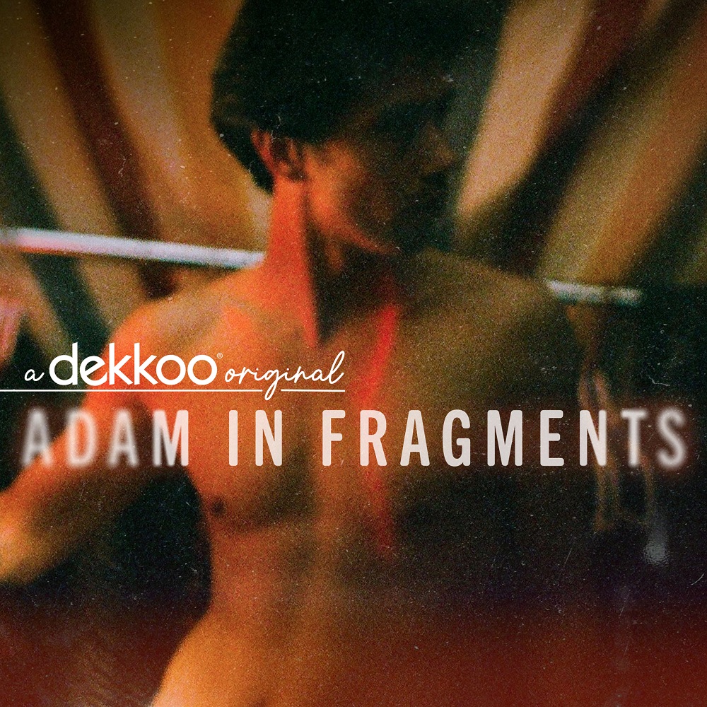 All Episodes of the Dekkoo-Original Series Adam in Fragments are Now&nbsp;Available