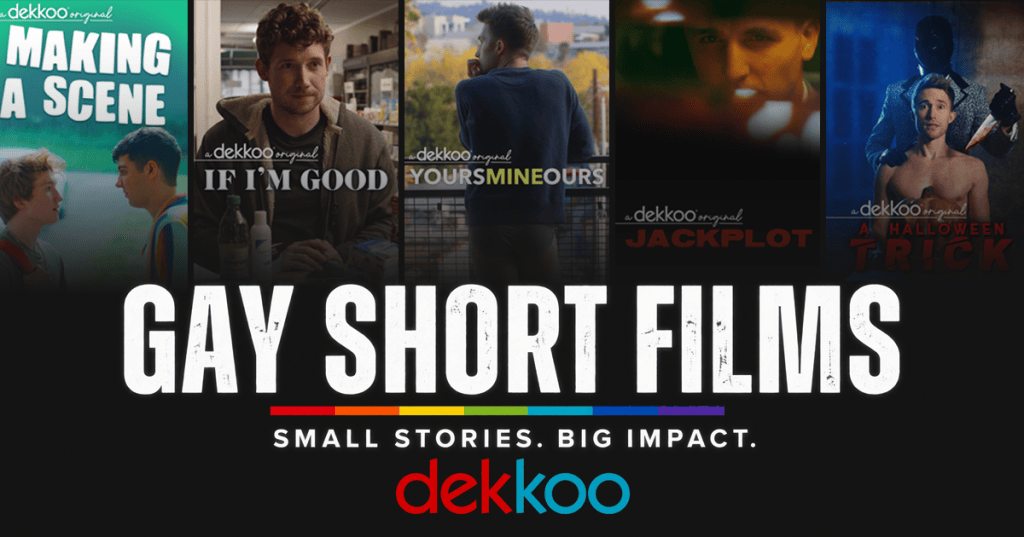 Why Gay Short Films Matter: Small Stories, Big Impact
